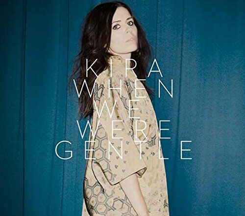 Kira - When We Were Gentle - Preis vom 09.10.2026 07:28:09 h