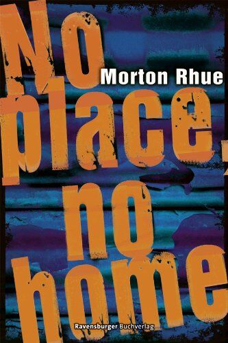 Morton Rhue - No place, no home - Preis vom 09.10.2026 07:28:09 h