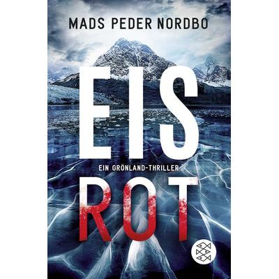 Eisrot, Taschenbuch von Mads Peder Nordbo, Fischer Taschenbuch Verlag