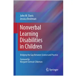 Nonverbal Learning Disabilities in Children, Fachbücher von John M. Davis, Jessica Broitman