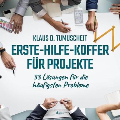 Erste-Hilfe-Koffer für Projekte - 33 Lösungen für die häufigsten Probleme (Ungekürzt) - Klaus D. Tumuscheit, Audio, 9788711969205