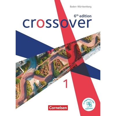 Crossover - 6th edition Baden-Württemberg - Band 1 - Jahrgangsstufe 11, Taschenbuch von Marion Grussendorf,Elizabeth Hine,Alexandra Köpf, Cornelsen