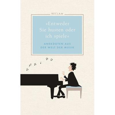'Entweder Sie husten oder ich spiele'; Gebundene Ausgabe von Hans Martin Ulbrich, Reclam, Philipp