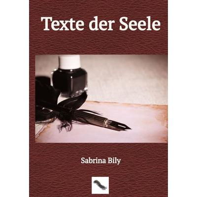 Texte der Seele, Gebundene Ausgabe von Sabrina Bily, Tredition, 978-3-384-97462-4