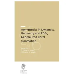 Asymptotics in Dynamics, Geometry and PDEs Generalized Borel Summation, Fachbücher von David Sauzin, Frédéric Fauvet, Frédéric Menous, Ovidiu Costin