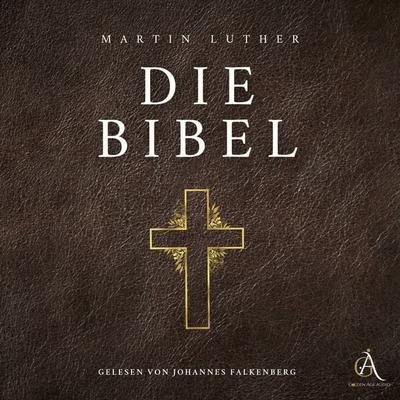 Die Bibel - Hörbuch Klassiker - Martin Luther,Hörbuch Klassiker, Audio, 4069829213202