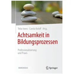 Achtsamkeit in Bildungsprozessen, Fachbücher von Telse Iwers, Carola Roloff