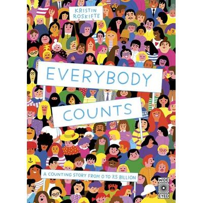 Everybody Counts, Gebundene Ausgabe von Kristin Roskifte, Quarto Publishing Group, 978-0-7112-4523-5