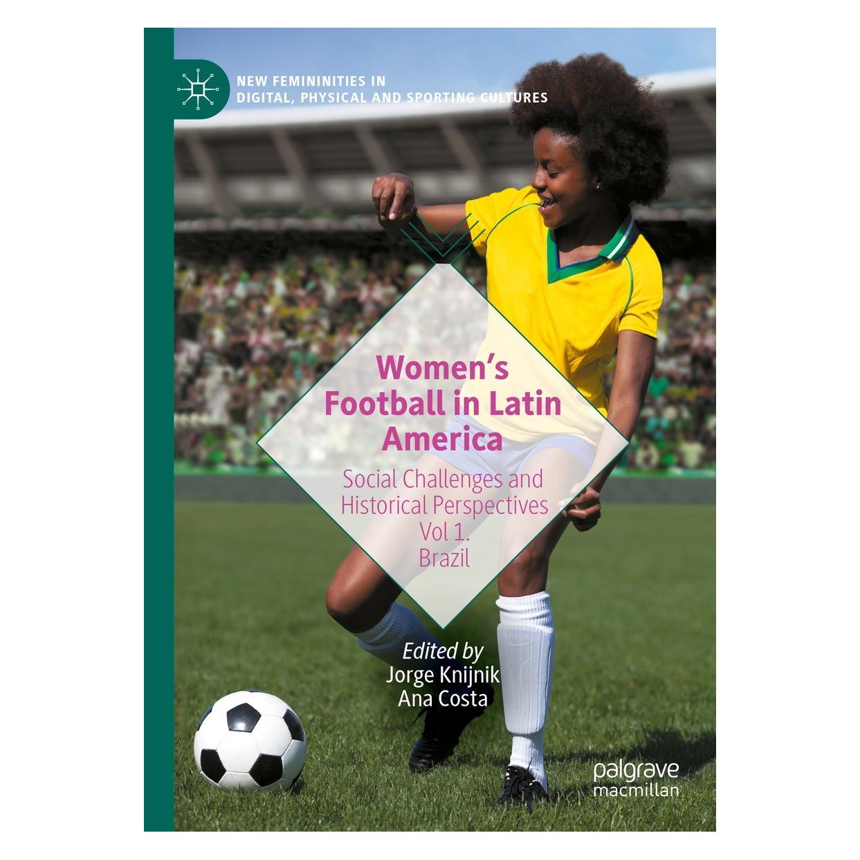 Springer Women's Football in Latin America (Englisch, Hardcover, Ana Costa, Jorge Knijnik) (9783031079757)
