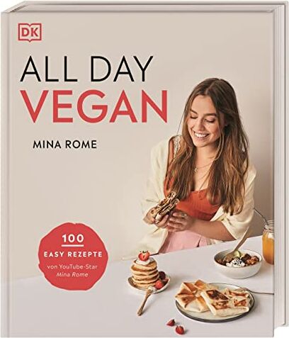 Mina Rome - All day vegan: 100 easy Rezepte von YouTube-Star Mina Rome - Preis vom 12.10.2026 11:37:12 h