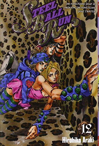 Hirohiko Araki - Steel ball run : Jojo's bizarre adventure. Vol. 12. Conditions pour un cadavre, conditions pour l'amitié - Preis vom 09.10.2026 07:28:09 h