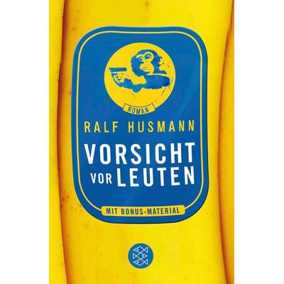 Vorsicht vor Leuten, Taschenbuch von Ralf Husmann, Fischer Taschenbuch Verlag, 978-3-596-18618-1