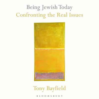 Being Jewish Today - Tony Bayfield, Audio, 9781472975683
