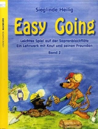 Sieglinde Heilig - Easy Going. Leichtes Spiel mit der Sopranblockflöte. Ein Lehrwerk mit Knut und seinen Freunden / Easy Going (Band 2) Leichtes Spiel mit der Sopranblockflöte - Preis vom 16.10.2026 11:41:07 h