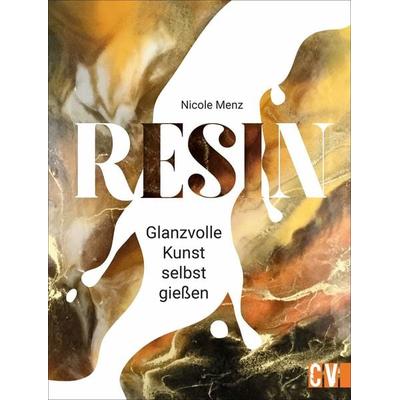 Resin, Gebundene Ausgabe von Nicole Menz, Christophorus, 978-3-86230-421-9