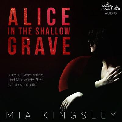 Alice In The Shallow Grave - Mia Kingsley, Audio, 4064066276034