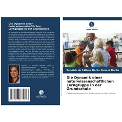 Die Dynamik einer naturwissenschaftlichen Lerngruppe in der Grundschule, Schulbücher von Zenaide de Ftima Dante Correia Rocha