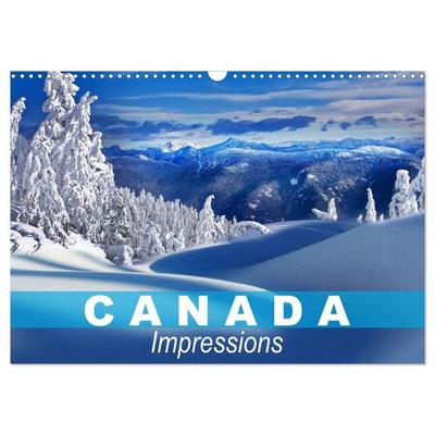 Canada Impressions (Wall Calendar 2026 DIN A3 landscape), CALVENDO 12 Month Wall Calendar