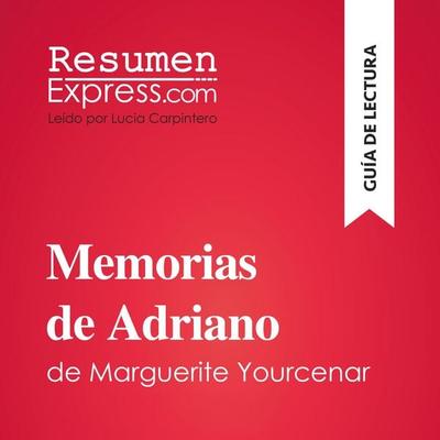 Memorias de Adriano de Marguerite Yourcenar (Guía de lectura) - Resumenexpress, Audio, 9782808036023