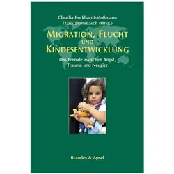 Migration, Flucht und Kindesentwicklung, Sachbücher von Claudia Burkhardt-Mussmann, Frank Dammasch