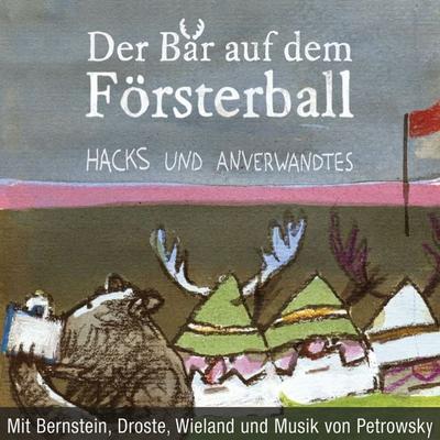 Der Bär auf dem Försterball - Peter Hacks, Audio, 9783359503491