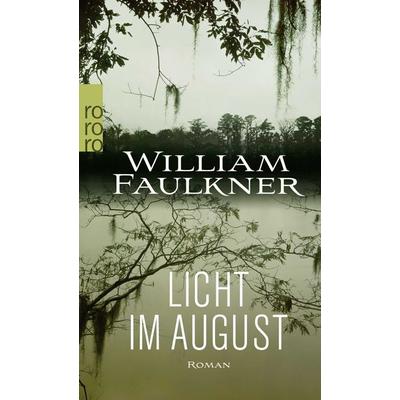 Licht im August, Taschenbuch von William Faulkner, Rowohlt Taschenbuch