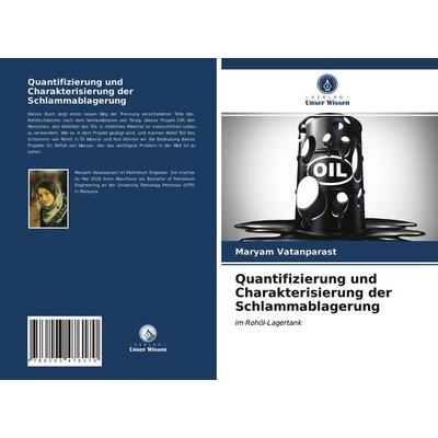 Quantifizierung und Charakterisierung der Schlammablagerung, Taschenbuch von Maryam Vatanparast, Verlag Unser Wissen, 978-620-3-47617-0