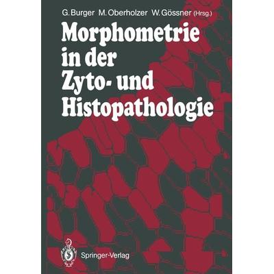 Morphometrie in der Zyto- und Histopathologie, Taschenbuch von , Springer Berlin, 978-3-642-73765-7