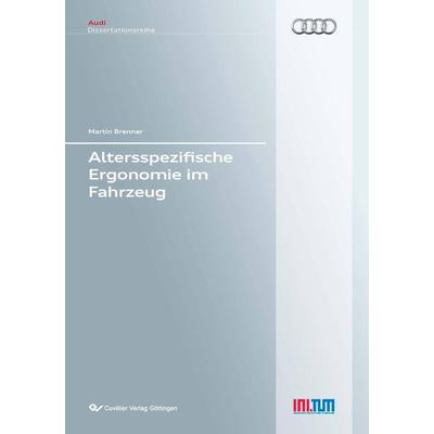 Altersspezifische Ergonomie im Fahrzeug (Band 80), Taschenbuch von Martin Brenner, Cuvillier Verlag, 978-3-95404-473-3