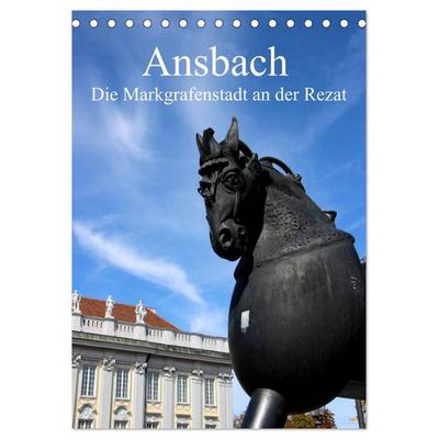 Ansbach - Die Markgrafenstadt an der Rezat (Tischkalender 2026 DIN A5 hoch), CALVENDO Monatskalender