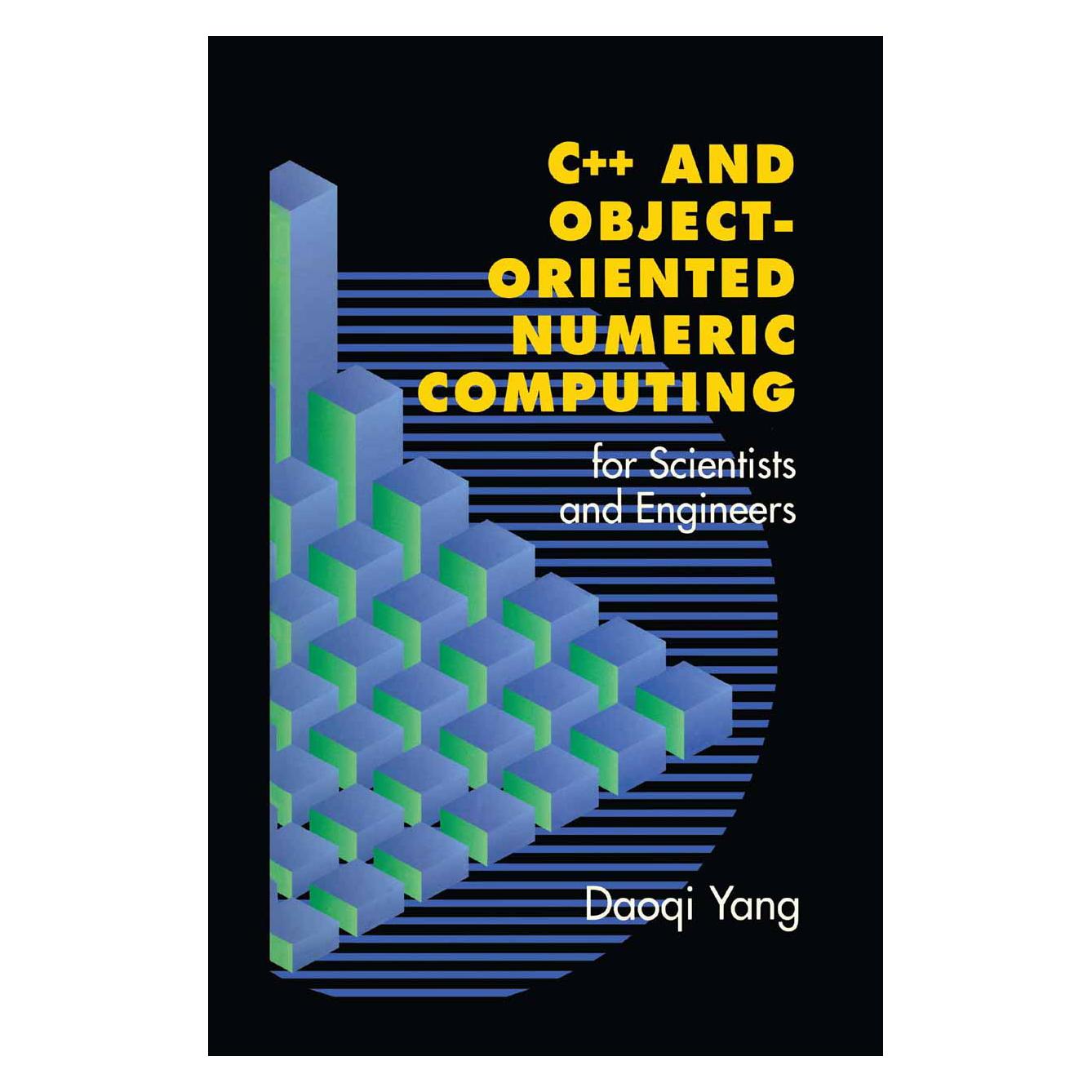 Springer C++ and Object-Oriented Numeric Computing for Scientists and Engineers (Englisch, Softcover, Daoqi Yang) (55514179)