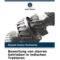 Bewertung von starren Getrieben in indischen Traktoren, Ratgeber von Deepak Kumar Kushwaha