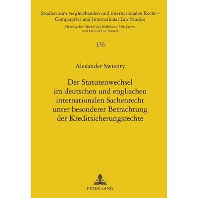 Der Statutenwechsel im deutschen und englischen internationalen Sachenrecht unter besonderer Betrachtung der Kreditsicherungsrechte, Gebundene Ausgabe