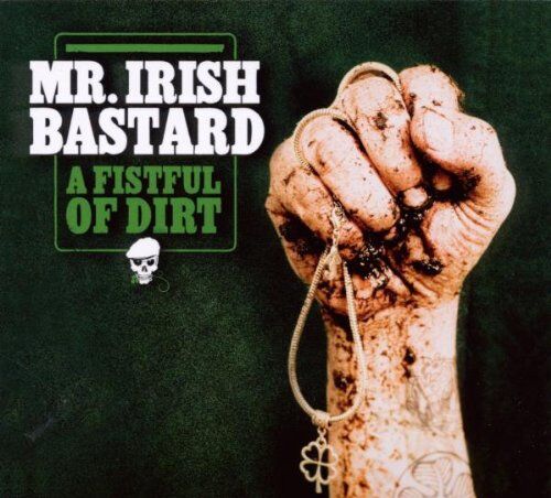 Mr. Irish Bastard - A Fistful of Dirt - Preis vom 19.10.2026 19:33:35 h
