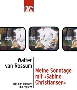 Walter van Rossum - Meine Sonntage mit 'Sabine Christiansen' - Preis vom 10.10.2026 11:48:34 h