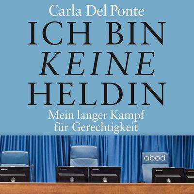 Ich bin keine Heldin - Carla Del Ponte, Audio, 4066004655406