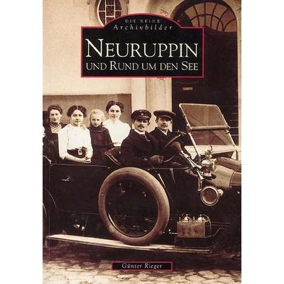 Neuruppin und rund um den See, Taschenbuch von Günter Rieger, Sutton, 978-3-89702-067-2