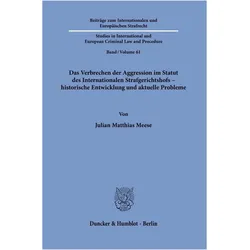 Das Verbrechen der Aggression im Statut des Internationalen Strafgerichtshofs - historische Ent, Fachbücher von Julian Matthias Meese