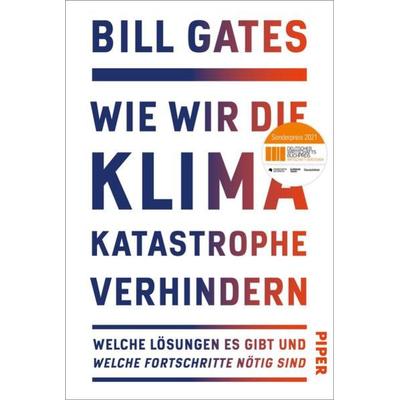 Wie wir die Klimakatastrophe verhindern, Gebundene Ausgabe von Bill Gates, Piper