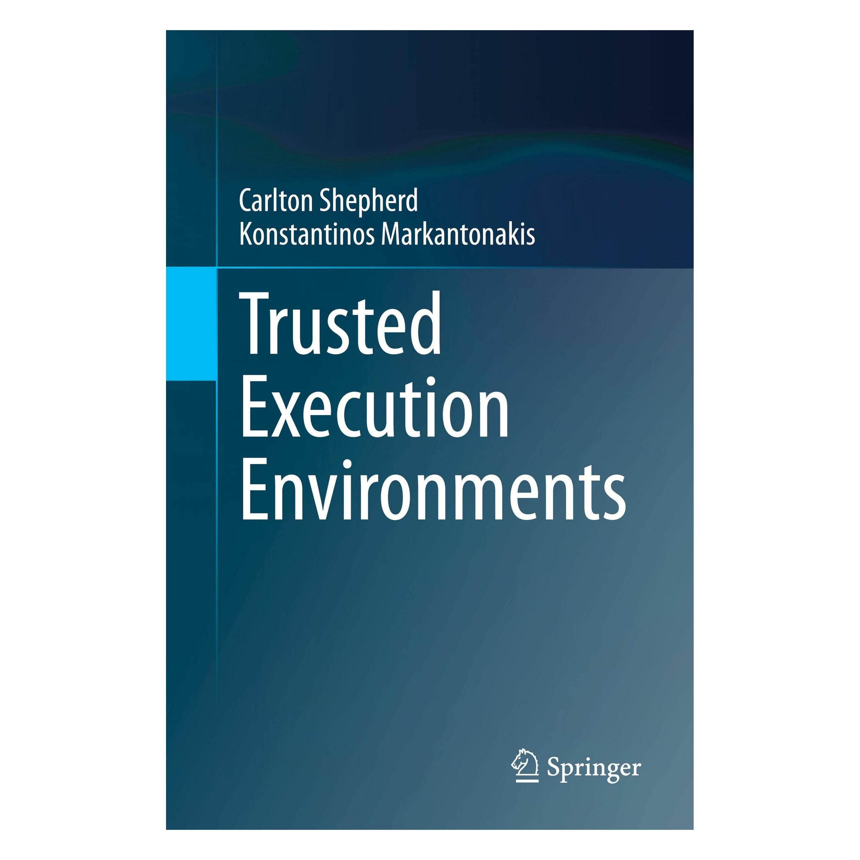 Springer Trusted Execution Environments (Englisch, Softcover, Carlton Shepherd, Konstantinos Markantonakis) (47164763)