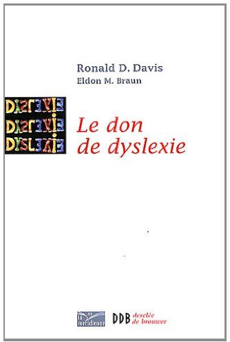 Davis, Ronald D. - Le don de dyslexie : et si ceux qui n'arrivent par à lire étaient en fait très intelligents - Preis vom 13.10.2026 19:28:25 h