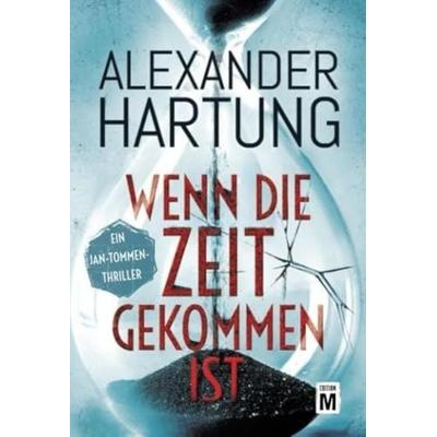 Wenn die Zeit gekommen ist, Taschenbuch von Alexander Hartung, Edition M, 978-2-919806-61-4