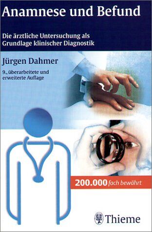 Jürgen Dahmer - Anamnese und Befund. Die ärztliche Untersuchung als Grundlage klinischer Diagnostik - Preis vom 30.09.2026 09:01:18 h