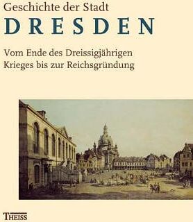 Reiner Gross - Geschichte der Stadt Dresden 2: Vom Ende des Dreißigjährigen Krieges bis zur Reichsgründung (1648-1871): BD 2 - Preis vom 02.10.2026 23:42:20 h