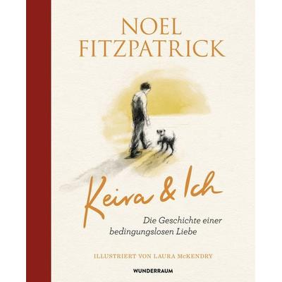 Keira & Ich, Gebundene Ausgabe von Noel Fitzpatrick, Goldmann