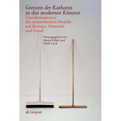 Grenzen der Katharsis in den modernen Künsten, Gebundene Ausgabe von , De Gruyter, 978-3-11-020624-1