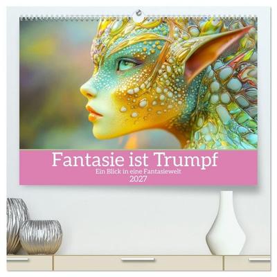 Fantasie ist Trumpf - Ein Blick in eine Fantasiewelt (hochwertiger Premium Wandkalender 2027 DIN A2 quer), Kunstdruck in Hochglanz