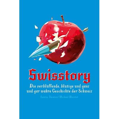 Swisstory, Taschenbuch von Laurie Theurer, Bergli Books ein Imprint von Helvetiq, 978-3-03869-083-2
