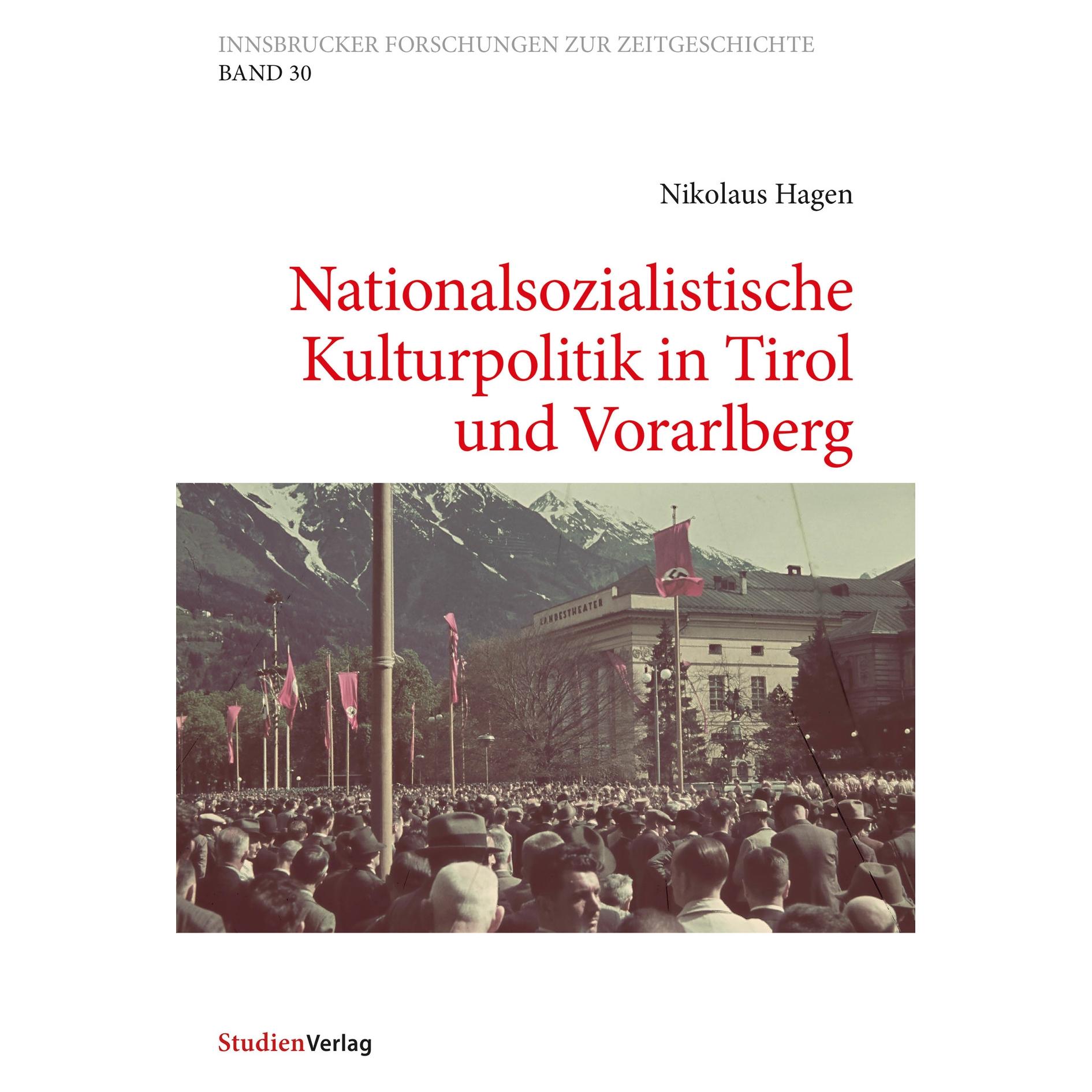 Studienverlag Nationalsozialistische Kulturpolitik in Tirol und Vorarlberg (Deutsch, Softcover, Nikolaus Hagen) (56222100)
