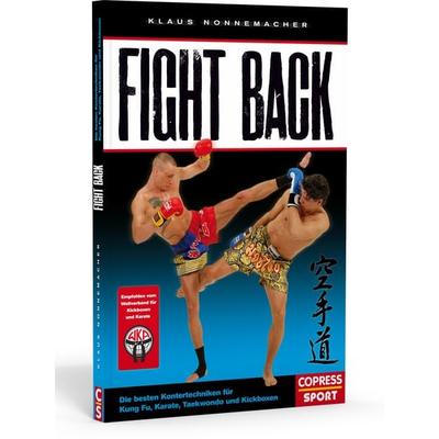 Fight Back, Taschenbuch von Klaus Nonnemacher, Copress, 978-3-7679-0938-0